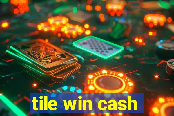 tile win cash